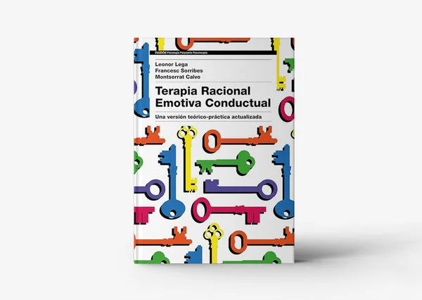 Terapia Racional Emotiva Conductual. Una versión teórico-práctica actualizada de Montserrat Calvo